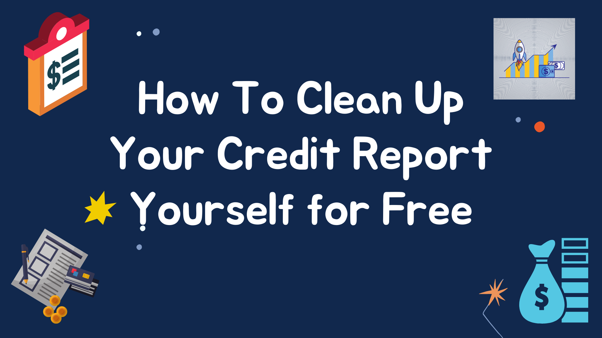 How To Clean Up Your Credit Report Yourself for Free Ebony Credit Solutions