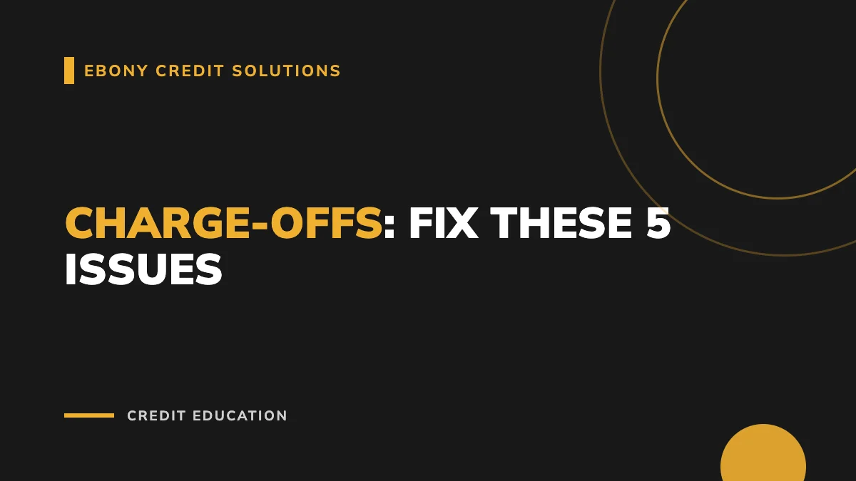 Charge-Offs on Your Credit Report: Fix These 5 Issues - Main Image