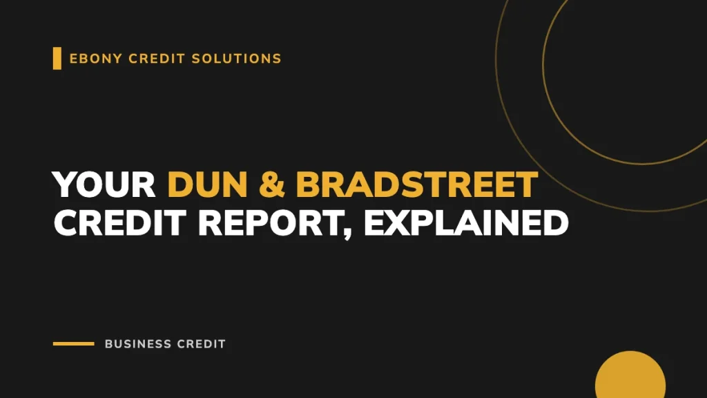 Your Dun & Bradstreet Credit Report, Explained - Main Image
