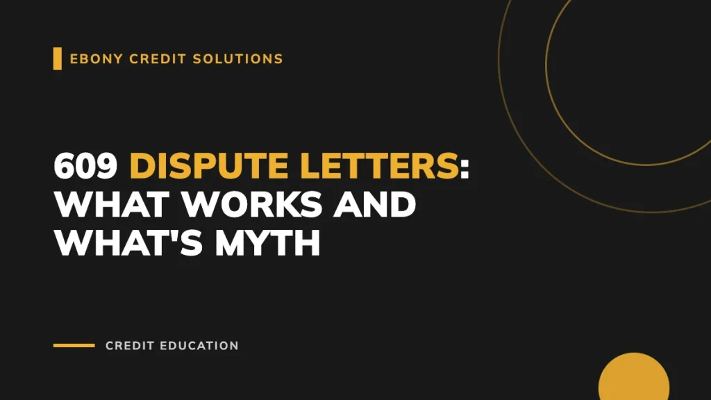 609 Dispute Letters: What Works and What's Myth - Main Image